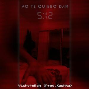 Yo Te Quiero Dar (feat. Kashka) [Explicit]