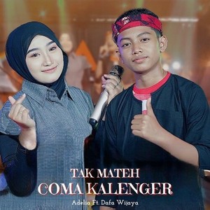 Tak Mateh Coma Kalenger