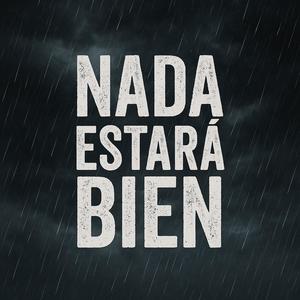 Nada estara bien