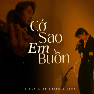Cớ Sao Em Buồn (Remix By Orinn)