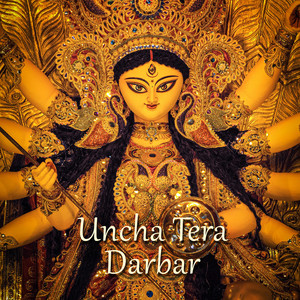 Uncha Tera Darbar