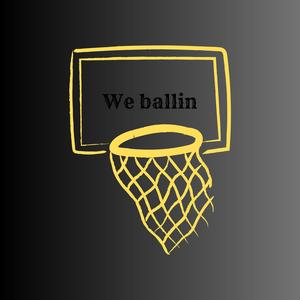 We ballin' (Explicit)