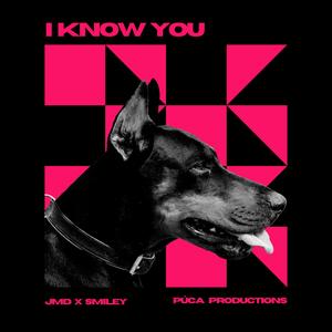 I Know You (Explicit)
