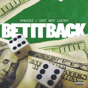 Bet It Back (feat. Knuckz) (Explicit)
