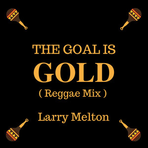 The Goal Is Gold (Reggae Mix)