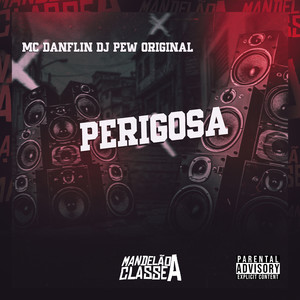 Perigosa (Explicit)