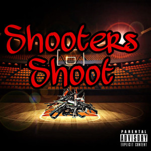 Shooters Shoot (Explicit)