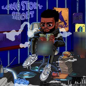 Long Story Short (Explicit)