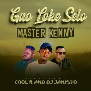 Gao Loke Selo (feat. COOL B & DJ JANISTO)