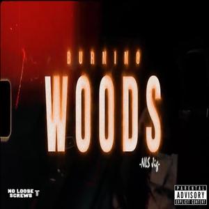 Burning Woods (Explicit)