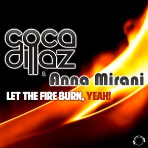 Let The Fire Burn, Yeah! (Extended Mix)