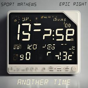 Another Time (feat. Eric Right) [Explicit]