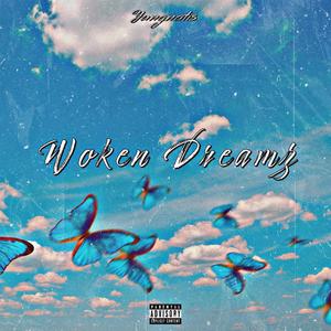 Woken Dreamz (Explicit)