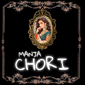 Manja Chori