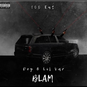 Blam (feat. Dey) (Explicit)