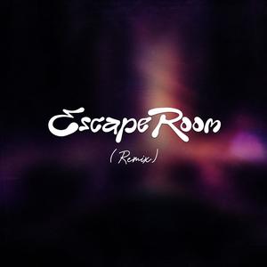 Escape Room (Remix) [Explicit]