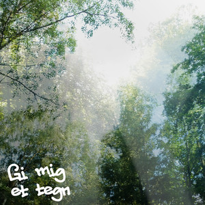 Gi Mig Et Tegn (Explicit)
