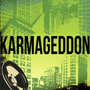 Karmageddon (Originally Performed by Dot Rotten) (Karaoke Version)