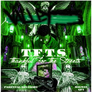 T.F.T.S-Thankful For The Streets (Explicit)