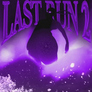 LAST RUN 2