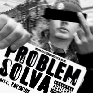 PROBLEM SOLVA (feat. Nicxy Bandz) (Explicit)