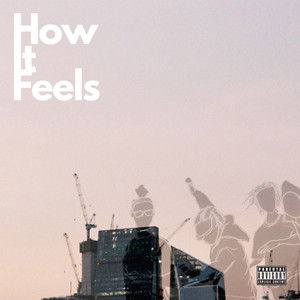 How It Feels (Explicit)