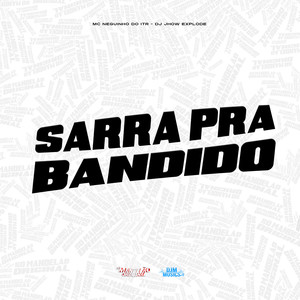Sarra pra Bandido (Explicit)