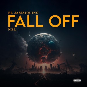 Fall Off (feat. EL JAMAIQUINO) (Explicit)