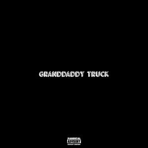 Granddaddy Truck (Explicit)