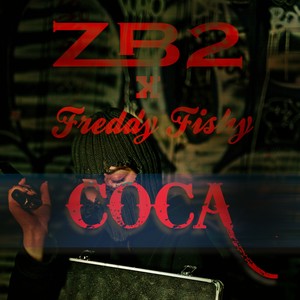 Coca (feat. Freddy Fishy) [Explicit]