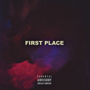 First Place (Explicit)