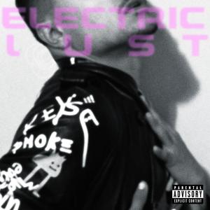 Electric Lust (Explicit)