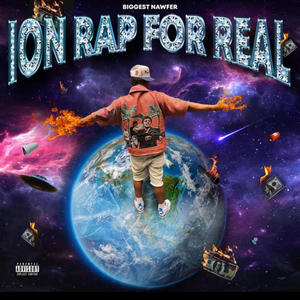 Ion Rap For Real (Explicit)