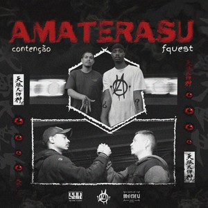 Amaterasu(feat. Fquest & Contenção) (Explicit)