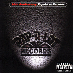 Rap-A-Lot Records 10th Anniversary (Explicit)