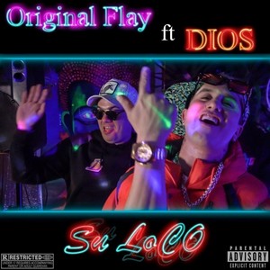 Su Loco (feat. Dios) [Explicit]