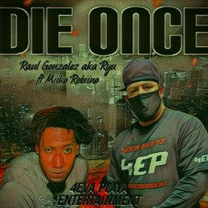 Die Once (Explicit)