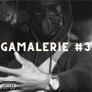 GAMALERIE #3 (Explicit)