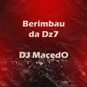 BERIMBAU DA DZ7 (Explicit)