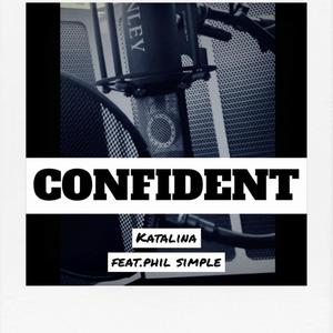 Confident (feat. Phil Simple) [Explicit]