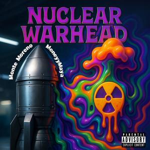 Nuclear Warhead (feat. MoneyyMaya & Mc Mont) (Remix|Explicit)