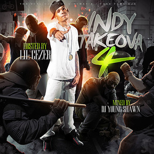 Indy Takeova 4 (Hosted By Lil Cezer)