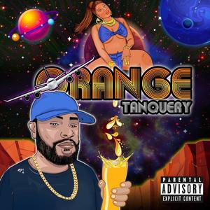 Orange Tanqueray (Explicit)