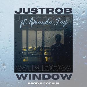 Window (feat. Amanda Jay & OT Hus) [Explicit]