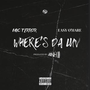Where's Da Luv (feat. EASY O'HARE) (Explicit)