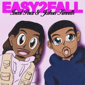 EASY2FALL (feat. Joshua Kenneth)