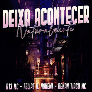 Deixa Acontecer Naturalmente (Explicit)