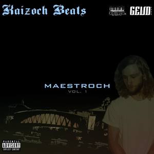 Maestroch: Vol. 1 (Explicit)