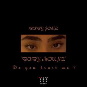 Baby Mouna, do you trust me ? (Explicit)