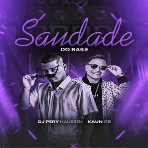 Saudade do Baile (Explicit)